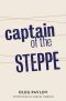 [Tales of the Last Days 01] • Captain of the Steppe